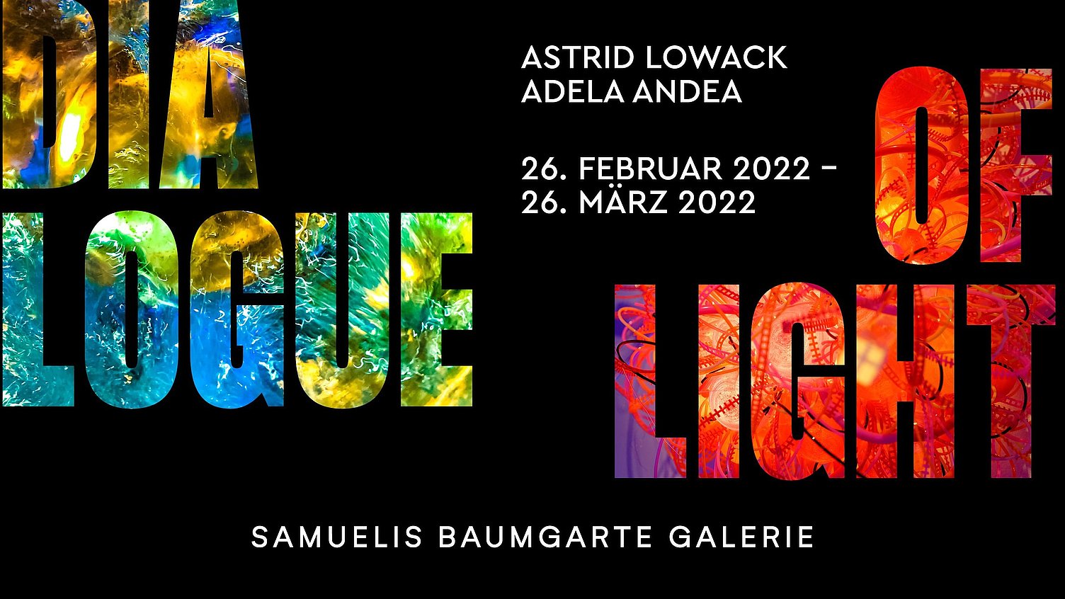 Kunstausstellung - Dialogue of Light - Adela Andea - Astrid Lowack